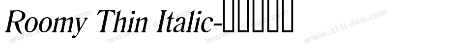 Roomy Thin Italic字体转换